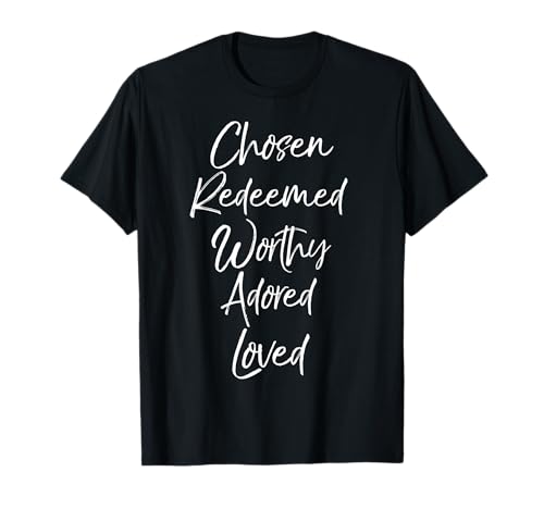 Christian Gift for Women Chosen Redeemed Worthy Adored Loved T-Shirt von Mom Shirts Mother's Day Gifts Design Studio
