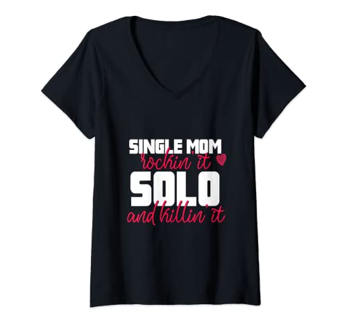 Damen Single Mom Rockin It Solo Shirt Muttertag Geschenk Mama T-Shirt mit V-Ausschnitt von Mom Tees NYC