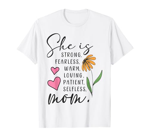 Sie ist Mama Muttertag Furchtlose Patientin Liebende selbstlose Mutter T-Shirt von Mom Tees NYC