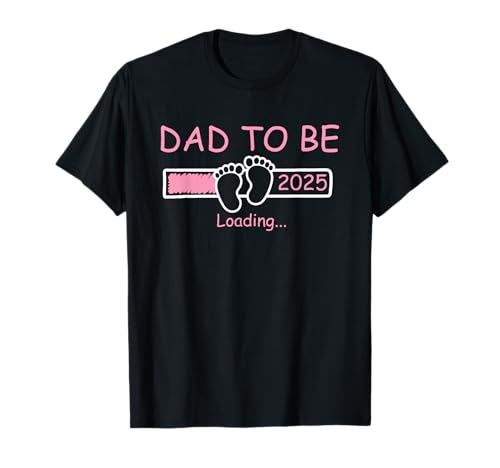 Dad To Be 2025 Loading Girl Dad Est 2025 wird zum Papa befördert T-Shirt von Mom and Dad to be shirts for new parents Inspyrmyn