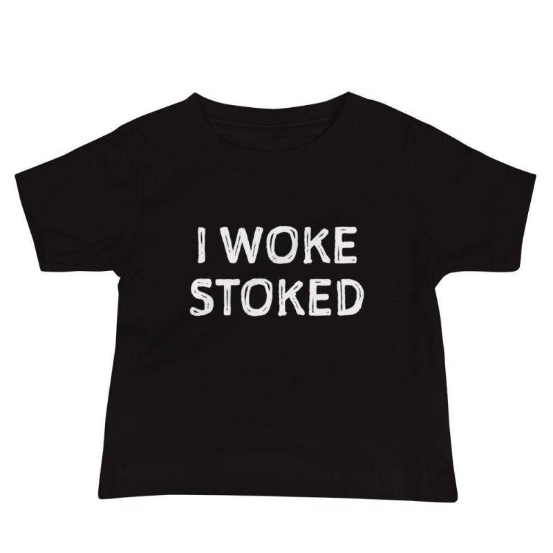 Ich Wachte Stoked T-Shirt | Baby Kleinkind 6-24 Monate Unisex Baby-Dusche-Geschenk von MomOfAGrom