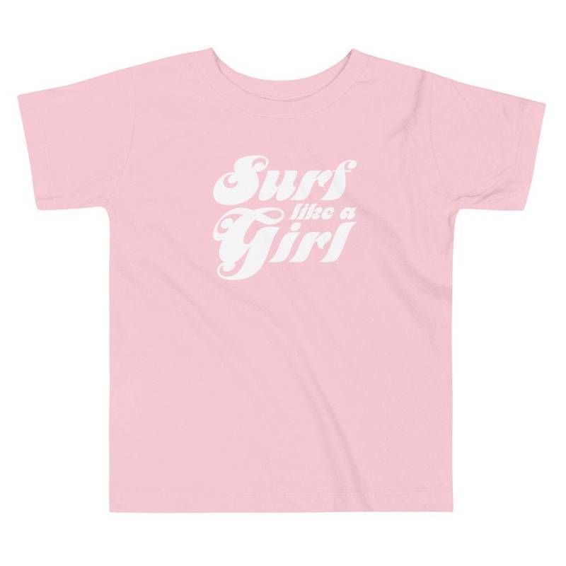 Surfen Wie Ein Mädchen T-Shirt | Kleinkind Kind 2 T-5 T Für Männer Und Frauen von MomOfAGrom