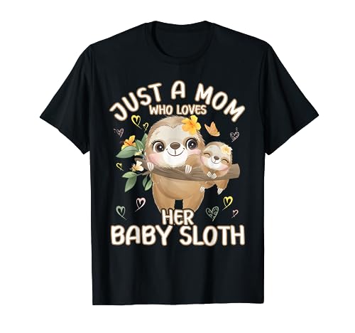 Mom Faultier Liebe "Just A Mom Who Loves Her Baby Sloth" T-Shirt von Momlife Stuff Sloth Mom And Baby Gifts