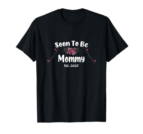 Bald wird Mama Est 2025 zum Muttertag und zu neuen Müttern T-Shirt von Mommy 2025