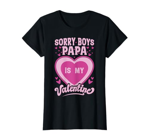 Sorry Boys, Papa is my Valentine T-Shirt von Mommy Daddy und Valentine´s