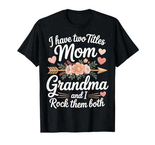 Mama und Oma, ich rocke beide Rollen, Floral T-Shirt von Mommy Nana Vibes