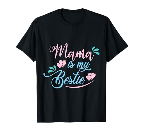 Mama ist mein bester Freund lustig T-Shirt Mama ist mein bester Freund lustig T-Shirt von Mommy's Bestie Shirt