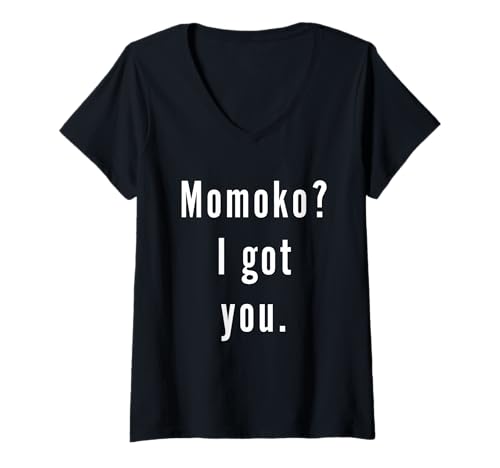 Damen Momoko? Ich hab Dich. T-Shirt mit V-Ausschnitt Damen Momoko? Ich hab Dich. T-Shirt mit V-Ausschnitt von Momoko? I.Got.You. Birthday Name Funny