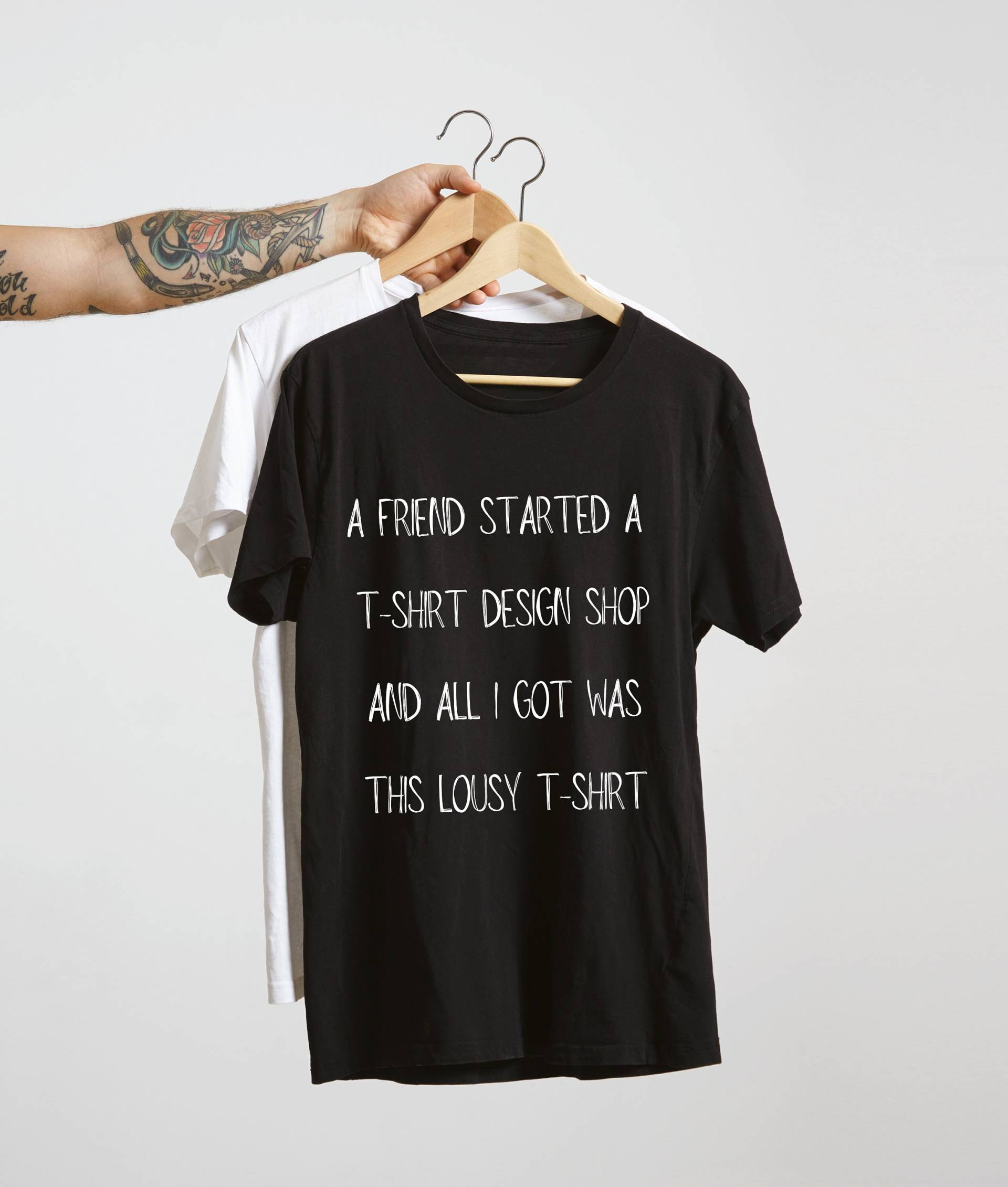 A Friend Startet A T-Shirt Design Shop & All I Got Was This Lousy | Creator Meta Joke Funny Store Shirt von MonsensSchmonsens
