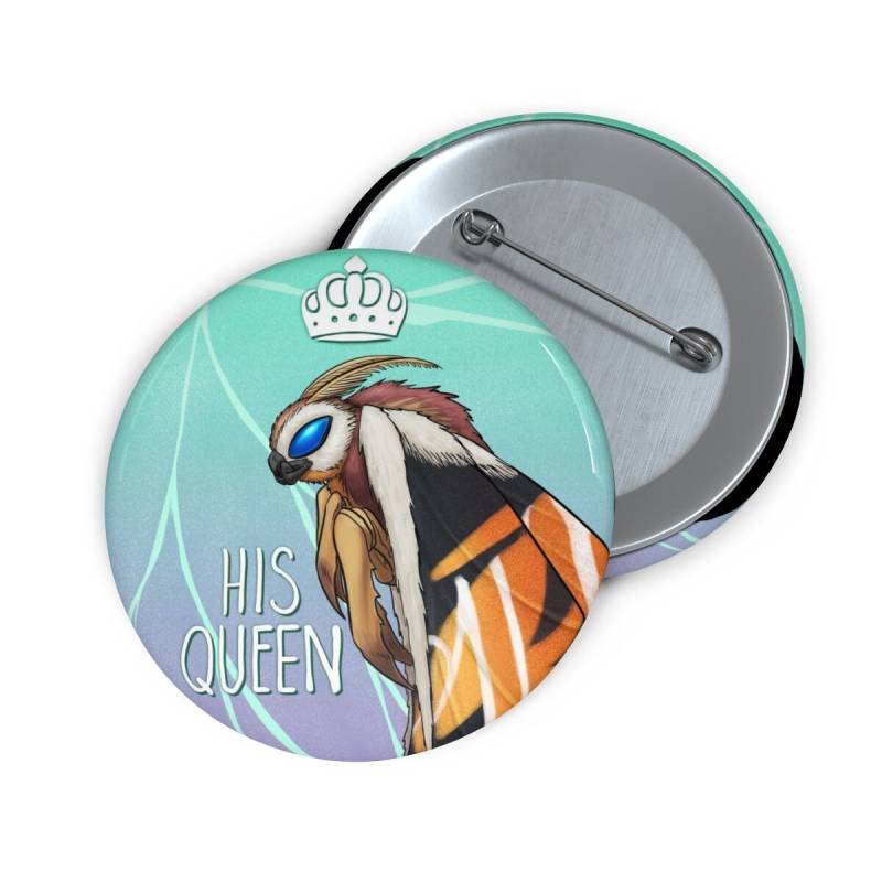Seine Königin Pin Button von MonsterMarchDesign