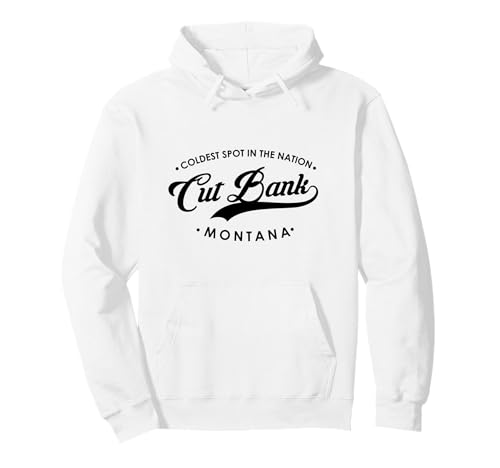 Cut Bank Montana Coldest Spot in The Nation für Männer und Frauen. Pullover Hoodie von Montana State Motto Pride Products