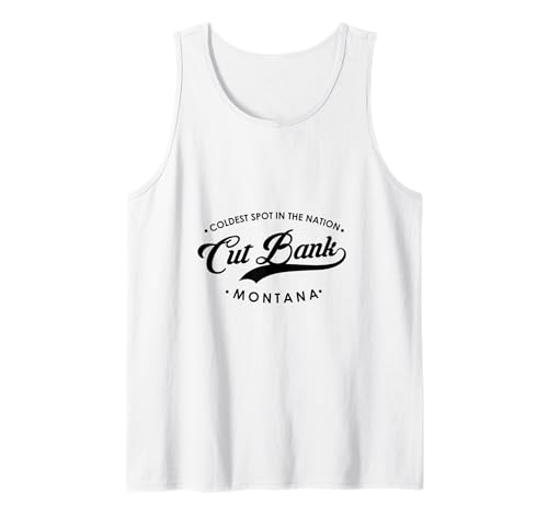 Cut Bank Montana Coldest Spot in The Nation für Männer und Frauen. Tank Top von Montana State Motto Pride Products
