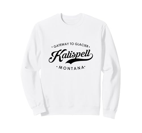 Kalispell Montana MT Gateway to Glacier für Männer Frauen Sweatshirt von Montana State Motto Pride Products