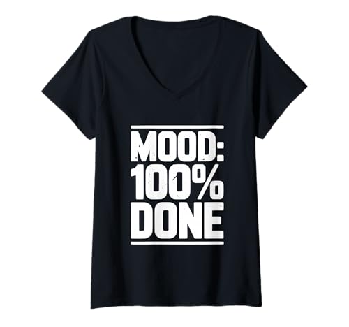 Damen Stimmung: 100% fertig sarkastischer Humor für müde Seelen T-Shirt mit V-Ausschnitt Damen Stimmung: 100% fertig sarkastischer Humor für müde Seelen T-Shirt mit V-Ausschnitt von Mood: 100% Done Sarcastic Humor for Tired Souls