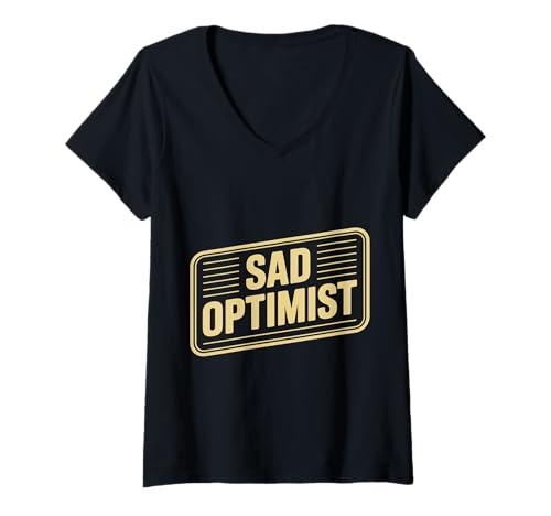 Damen Sad Optimist Konfliktiger Realist |- T-Shirt mit V-Ausschnitt Damen Sad Optimist Konfliktiger Realist |- T-Shirt mit V-Ausschnitt von Moody Positivity Optimist