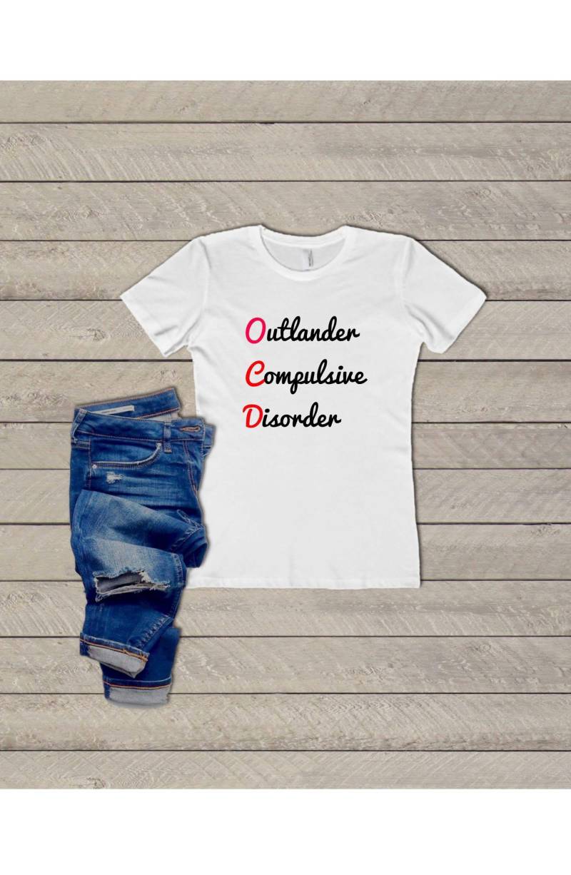 Outlander, Outlander T-Shirt, Zwangsstörungen, Jamie Fraser Outlander, Outlander T-Shirt, Zwangsstörungen, Jamie Fraser von MoodyMollyCrafts