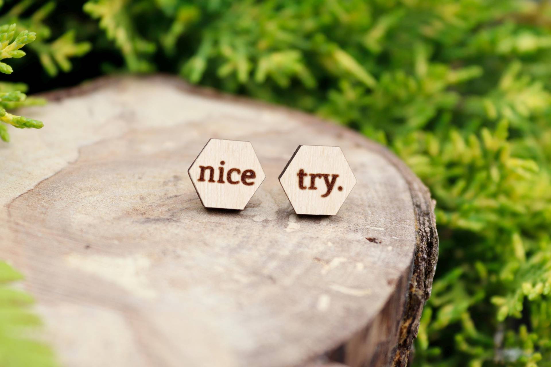 Holz Ohrstecker Witzig "Nice Try.", Süße Statement Holz, Lustig Klein, Freche Ohrringe Geschenkidee Für Freundin von MoonHillDesignShop