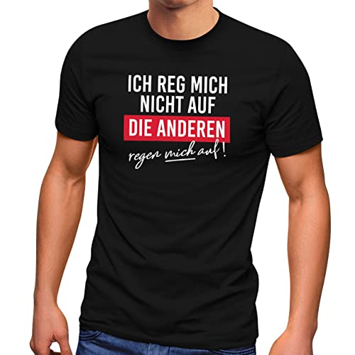 MoonWorks® Herren T-Shirt Print Aufdruck Bedruckt mit Spruch Ich reg Mich Nicht auf Die Anderen Regen Mich auf Fun-Shirt Spruch lustig schwarz M von MoonWorks