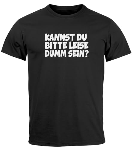MoonWorks® Herren T-Shirt Sarkasmus Spruch Kannst du Bitte leise dumm Sein Fun-Shirt Statement Ironie schwarzer Humor schwarz M von MoonWorks
