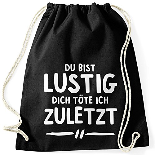 MoonWorks® Turnbeutel Spruch Du bist lustig dich töte ich zuletzt Gymbag schwarz unisize von MoonWorks