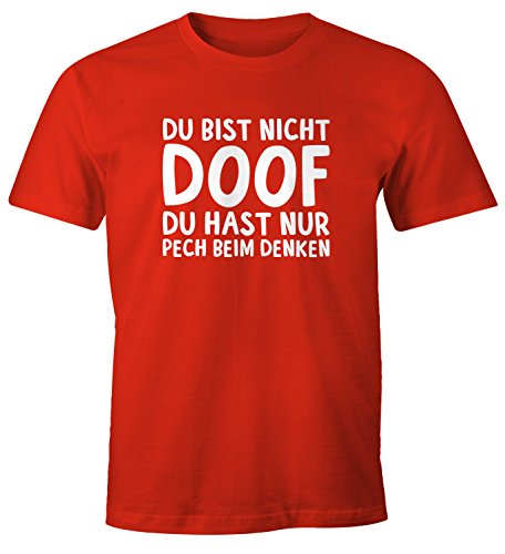 MoonWorks Herren T-Shirt Du bist Nicht doof du hast nur Pech beim Denken Spruch-Shirt Fun-Shirt rot XL von MoonWorks