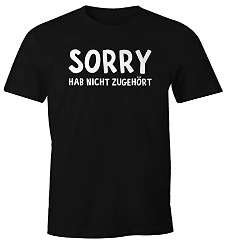 MoonWorks Herren T-Shirt Fun-Shirt Spruch-Shirt Sorry hab Nicht zugehört schwarz M von MoonWorks