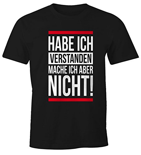 MoonWorks Herren T-Shirt Habe ich verstanden Mache ich Aber Nicht Spruch Sprüche Quote Fun Fun-Shirt schwarz XXL von MoonWorks