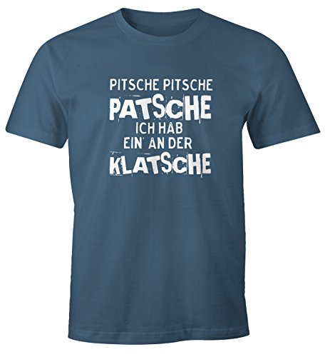 MoonWorks Herren T-Shirt Pitsche Pitsche Patsche Ich hab einen an der Klatsche Spruch-Shirt Fun-Shirt Denim XXL von MoonWorks