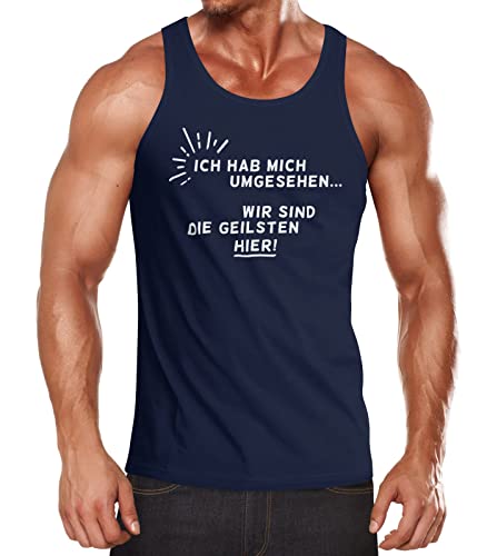 MoonWorks Herren Tanktop Ich hab Mich umgesehen - wir sind die Geilsten Hier! Tanktop Navy XXL von MoonWorks