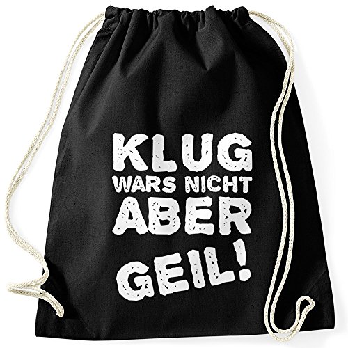 MoonWorks Lustiger Turnbeutel mit Spruch Klug wars nicht aber geil schwarz unisize von MoonWorks