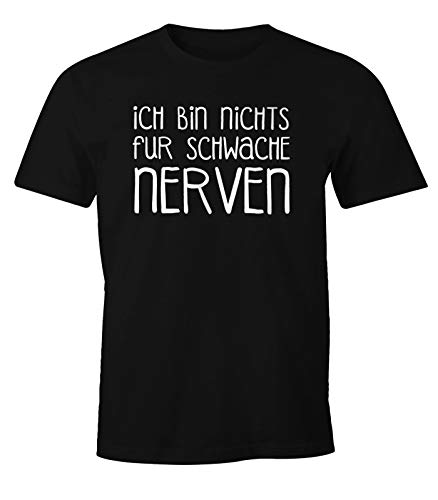 MoonWorks Lustiges Herren T-Shirt Ich Bin Nichts für schwache Nerven Fun Shirt schwarz XL von MoonWorks