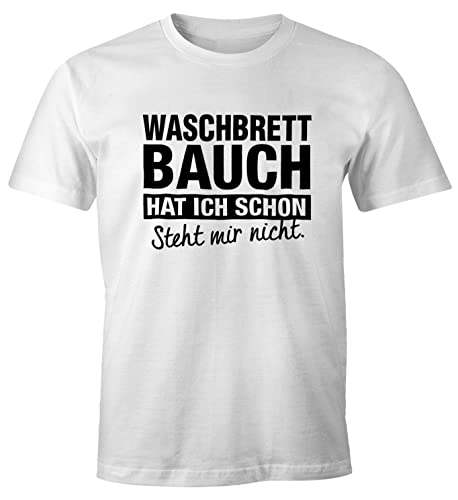 MoonWorks Lustiges Herren T-Shirt Waschbrettbauch hat ich Schon Steht Mir Nicht Fun-Shirt weiß 4XL von MoonWorks