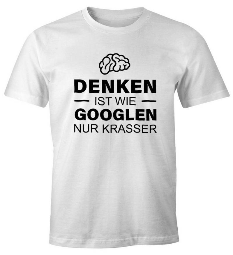 MoonWorks Print-Shirt Denken ist wie googeln nur krasser Herren T-Shirt Fun-Shirt mit Print von MoonWorks