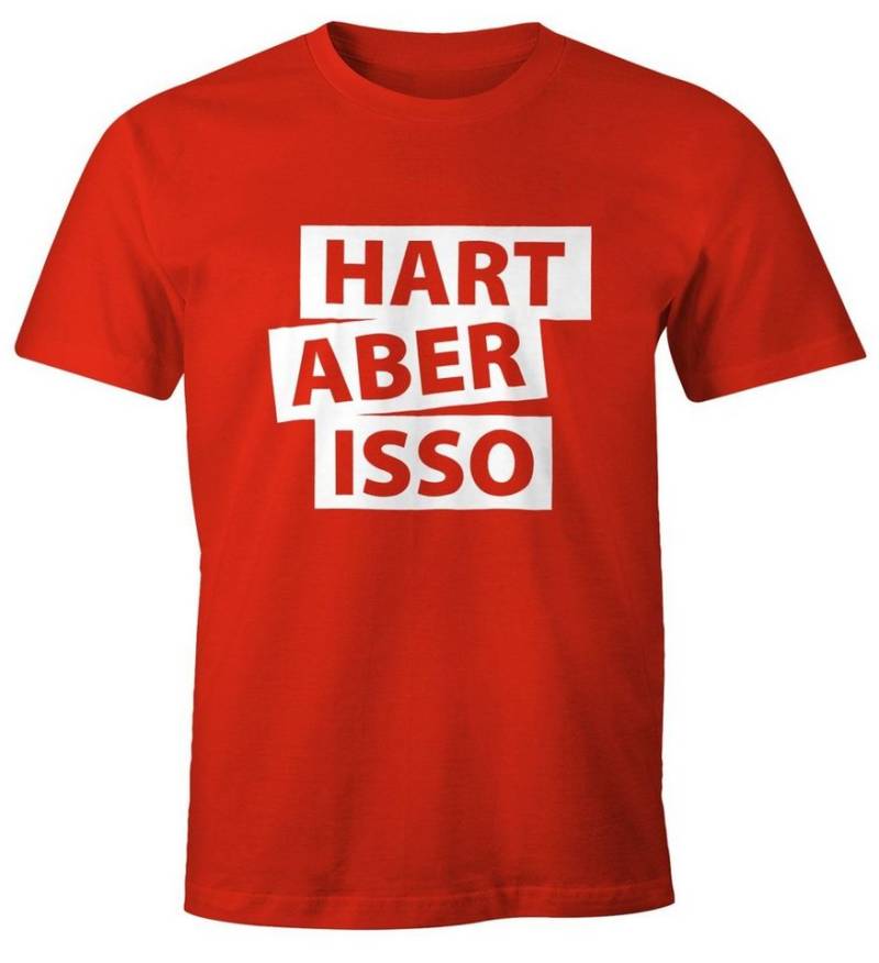MoonWorks Print-Shirt Hart aber isso Herren T-Shirt Spruch Fun-Shirt Moonworks® mit Print von MoonWorks