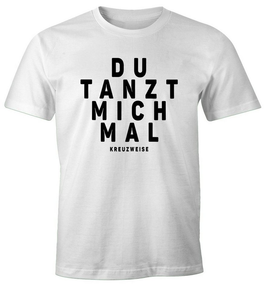 MoonWorks Print-Shirt Herren T-Shirt Spruch Du tanzt mich mal Fun-Shirt Party Festival Techno Rave Oberteil Moonworks® mit Print von MoonWorks