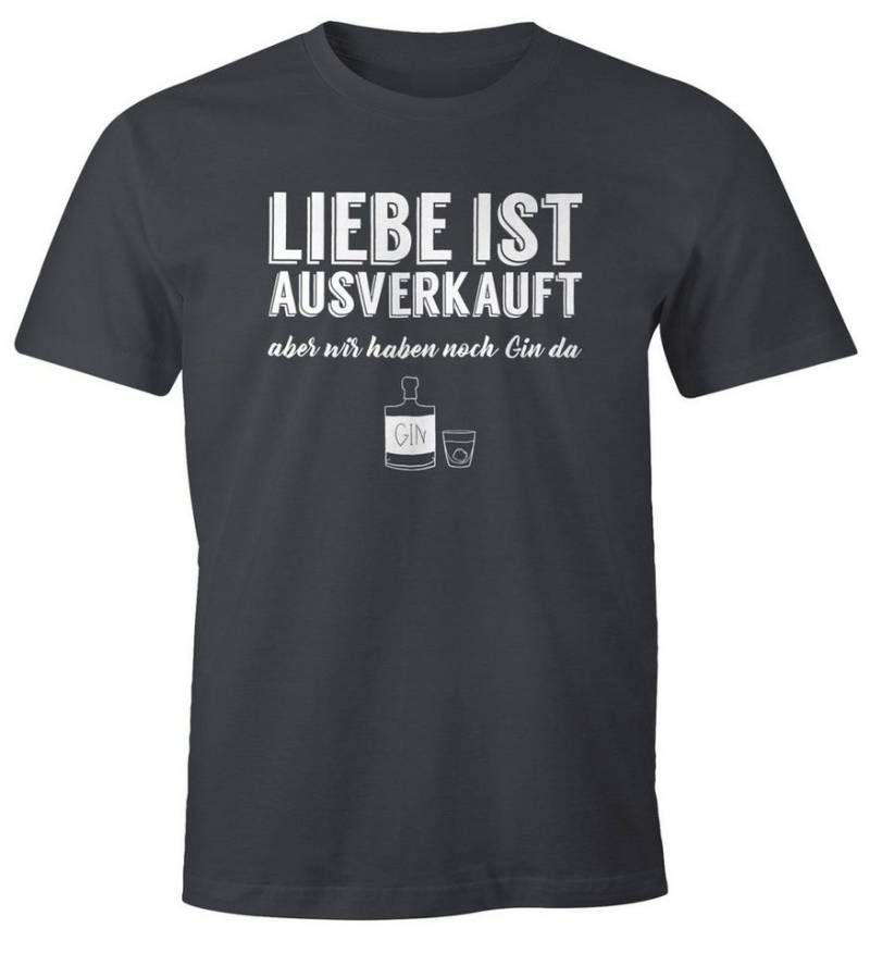 MoonWorks Print-Shirt Herren T-Shirt Spruch Liebe ist aus aber wir haben noch Gin da Fun-Shirt Moonworks® mit Print von MoonWorks