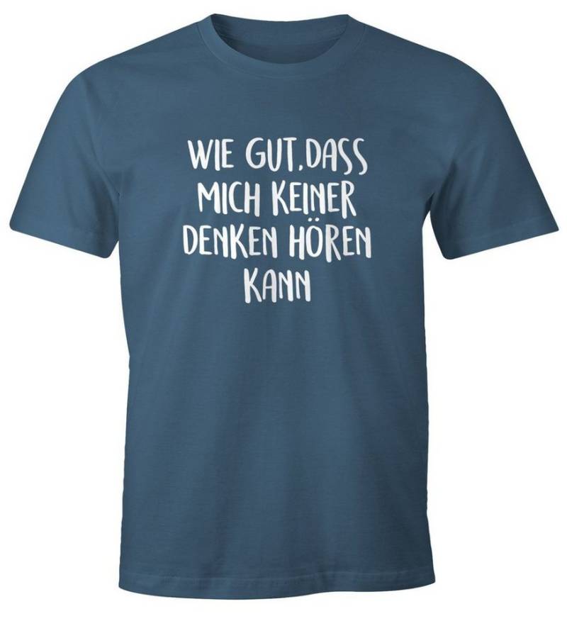 MoonWorks Print-Shirt Herren T-Shirt Spruch wie gut dass mich keiner denken hören kann mit Print von MoonWorks
