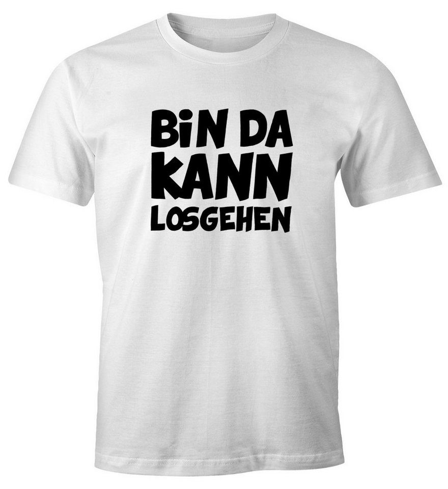 MoonWorks Print-Shirt Herren T-Shirt mit Spruch Bin da kann losgehen Fun-Shirt mit Print von MoonWorks