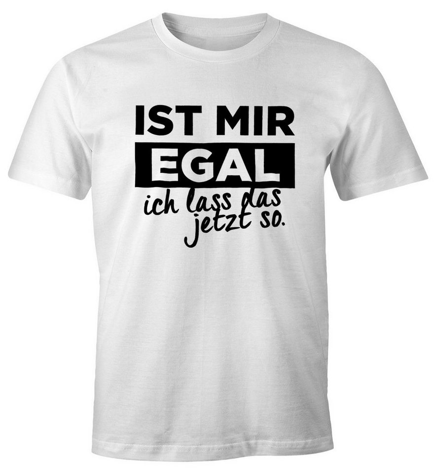 MoonWorks Print-Shirt Herren T-Shirt mit Spruch Ist mir Egal ich lass das jetzt so mit Print von MoonWorks