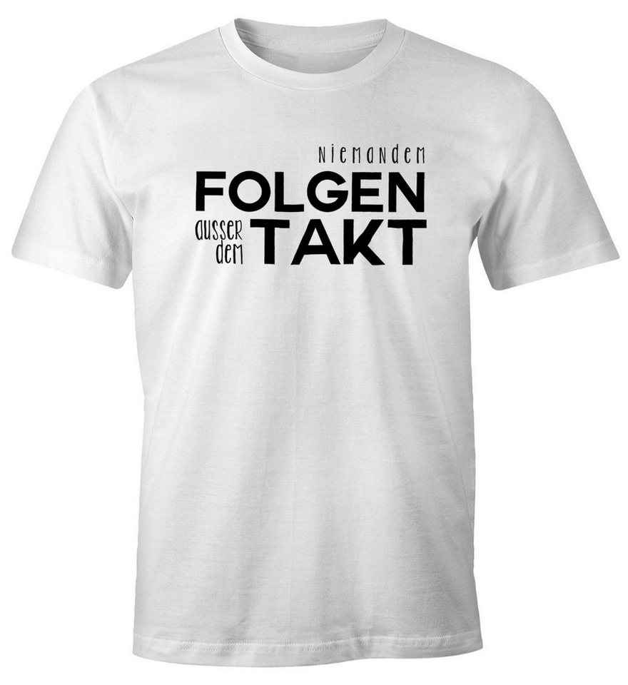 MoonWorks Print-Shirt Herren T-Shirt niemandem folgen außer dem Takt Sprüche Party Feiern Festival Fun-Shirt Moonworks® mit Print von MoonWorks