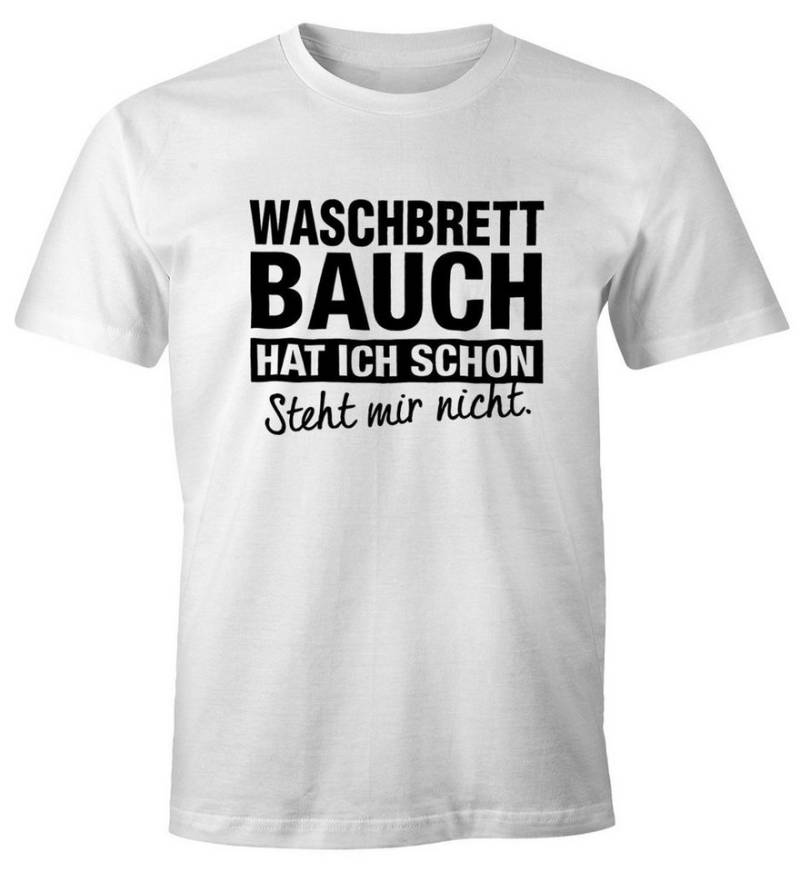 MoonWorks Print-Shirt Lustiges Herren T-Shirt Waschbrettbauch hat ich schon steht mir nicht mit Print von MoonWorks