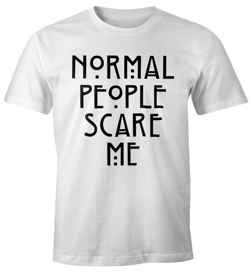 MoonWorks Print-Shirt Normal People Scare Me T-Shirt Herren Fun-Shirt Moonworks® mit Print von MoonWorks