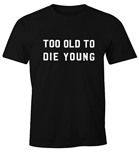 MoonWorks Too Old to die Young Shirt Herren T-Shirt Fun-Shirt schwarz 4XL von MoonWorks
