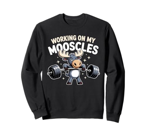 Working On My Mooses Moose Humor Fitnessstudio für Herren und Damen Sweatshirt von Mooscles Deer Humor Gym Fitness Meme Joke Fun