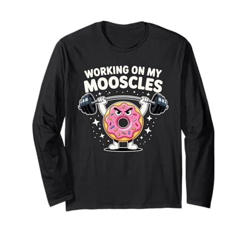 Working On My Mooscles Humor Fitness Gym Donut Men Women Langarmshirt von Mooscles Donut Humor Gym Fitness Meme Joke Fun