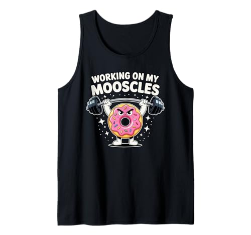 Working On My Mooscles Humor Fitness Gym Donut Men Women Tank Top von Mooscles Donut Humor Gym Fitness Meme Joke Fun