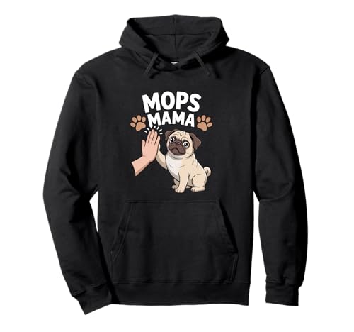 Mops Mama Hundebesitzerin Mutter Pullover Hoodie von Mops Hund Hundetrainer