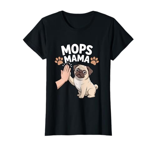 Mops Mama Hundebesitzerin Mutter T-Shirt von Mops Hund Hundetrainer