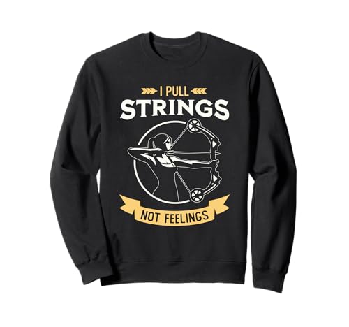 I Pull Strings Not Feelings Archery Girl Bow Archer Women Sweatshirt I Pull Strings Not Feelings Archery Girl Bow Archer Women Sweatshirt von More Archer Girl Archery Women Bow Arrow Designs