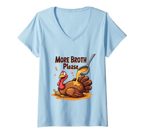 Damen Lustiger gebastter Truthahn Mehr Brühe Bitte Thanksgiving Truthahn T-Shirt mit V-Ausschnitt Damen Lustiger gebastter Truthahn Mehr Brühe Bitte Thanksgiving Truthahn T-Shirt mit V-Ausschnitt von More Broth Please Thanksgiving Funny Turkey Basted